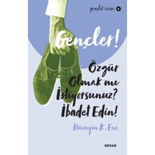Beyan Yayınları Gençler, Özgür Olmak Mı Istiyorsunuz, Ibadet Edin! - Gençlik Serisi 4