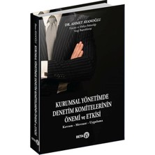 Beta Basım Yayım Kurumsal Yönetimde Denetim Komitelerinin Önemi ve Etkisi