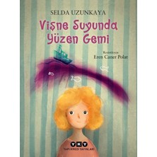 Yapı Kredi Yayınları Vişne Suyunda Yüzen Gemi