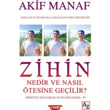 Az Kitap Zihin Nedir ve Nasıl Ötesine Geçilir? - Spiritüel Söyleşiler ve Felsefe Serisi 43