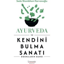 Literatür Hayat Ayurveda ve Kendini Bulma Sanatı