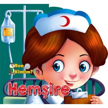 Parıltı Yayınları Ben Kimim? - Hemşire
