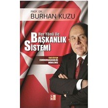 Babıali Kültür Yayıncılığı Her Yönü ile Başkanlık Sistemi - Yeni Sistem Cumhurbaşkanlığı Modelimiz