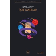 İthaki Yayınları İşte Tanrılar Isaac Asimov Kitap Ciltsiz 360 Sayfa Türkçe