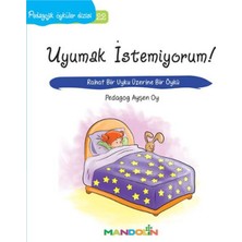 Mandolin Yayınları Pedagojik Öyküler 22 - Uyumak Istemiyorum!