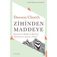 Destek Yayınları Zihinden Maddeye - Beynimizin Maddesel Realiteyi Yaratmasının Şaşırtıcı Bilimi