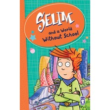 Timaş Publishing Selim And A World Without School