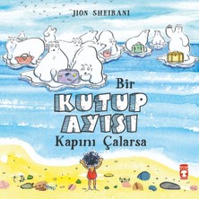 Timaş Çocuk Bir Kutup Ayısı Kapını Çalarsa