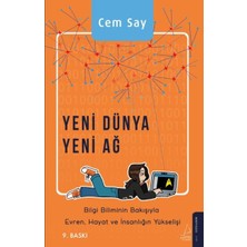 Destek Yayınları Yeni Dünya Yeni Ağ - Bilgi Biliminin Bakışıyla Evren, Hayat ve Insanlığın Yükselişi