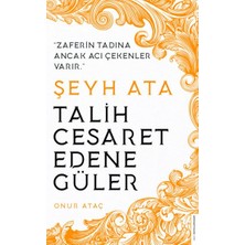 Destek Yayınları Şeyh Ata - Talih Cesaret Edene Güler