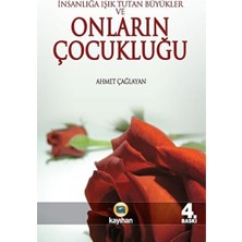 Kayıhan Yayınları Insanlığa Işık Tutan Büyükler ve Onların Çocukluğu