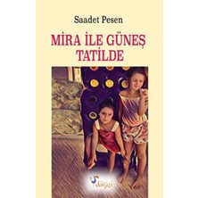 Düşizi Mira ile Güneş Tatilde