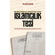 İnkılab Yayınları Sebilürreşad Dergisi`ne Göre Islamcılık Tezi