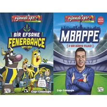 Eğlenceli Bilgi Yayınları Bir Efsane Fenerbahçe ve Mbappe - O Bir Dünya Yıldızı (Çağrı Çobanoğlu)