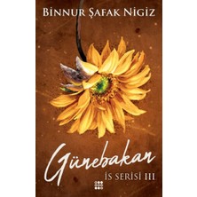 Dokuz Yayınları Is Serisi 3 - Günebakan (Ciltli)