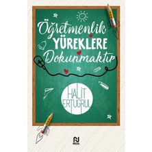 Nesil Yayınları Öğretmenlik Yüreklere Dokunmaktır 2012 Basım Türkçe Kitap