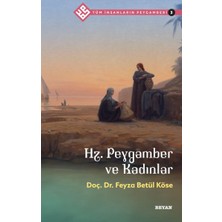 Beyan Yayınları Tüm Insanların Peygamberi -3 Hz. Peygamber ve Kadınlar