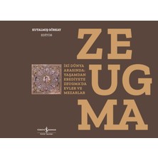 İş Bankası Kültür Yayınları Zeugma - Between Two Worlds: The Houses And Tombs Of Zeugma From Life To Eternity-Ciltli