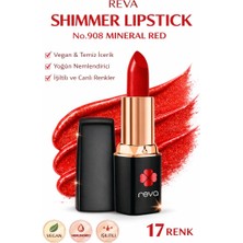 Reva Shimmer Lipstick Mineral Red No:908 Işıltılı Parlak Vegan Temiz Ruj