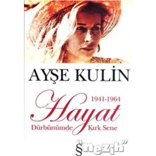 Özgürce Hayat Dürbünümde Kırk Sene 1941-1964 - Ayşe Kulin, Tarihi Anılar ve Hikayeler