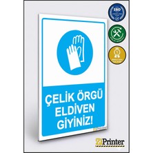 ZiPrinter Çelik Örgü Eldiven Giyiniz! Isg Uyarı Levhası Dekota 15X21 cm