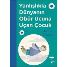 Yanlışlıkla Dünyanın Öbür Ucuna Uçan Çocuk / John Boyne / Tudem Yayınları / 9786052854266