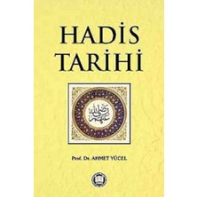 Hadis Tarihi - Ahmet Yücel