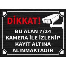 Mayeka Dikkat Bu Alan 7 24 Kamera İle İzlenip A3 Büyüklüğünde 30x40 Levha Siyah Metal Yönlendirme