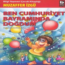 LTG Nova Ben Cumhuriyet Bayramında Doğdum, Ben Çukken 5