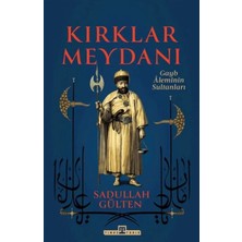 LTG Nova Kırklar Meydanı - Gayb Aleminin Sultanları