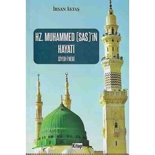 Hz. Muhammed'in (S.a.s ) Hayatı Siyer-I Nebi ihsan Aktaş