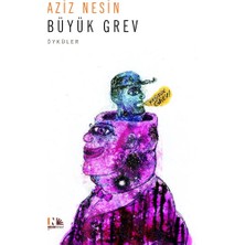 Nesin Yayınevi Leyla ile Mecnun : Toros Canavarı : Büyük Grev