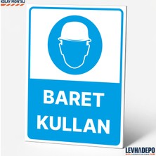 Levhadepo Baret Kullan Iş Güvenliği Uyarı ve Yönlendirme Levhası  Dekota