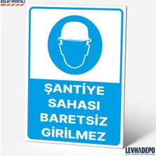 Levhadepo Şantiye Sahası Baretsiz Girilmez Iş Güvenliği Uyarı ve Yönlendirme Levhası  Dekota