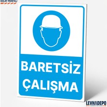 Levhadepo Baretsiz Çalışma Iş Güvenliği Uyarı ve Yönlendirme Levhası  Dekota