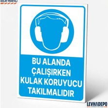 Levhadepo Bu Alanda Çalışırken Kulak Koruyucu Takılmalıdır Iş Güvenliği Uyarı Yönlendirme Levhası