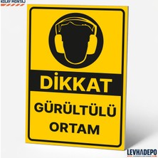 Levhadepo Gürültülü Ortam Iş Güvenliği Uyarı ve Yönlendirme Levhası Dekota