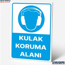 Levhadepo Kulak Koruma Alanı Iş Güvenliği Uyarı ve Yönlendirme Levhası Dekota