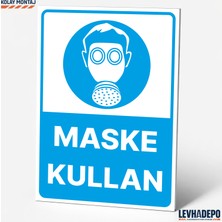 Levhadepo Maske Kullan Iş Güvenliği Uyarı ve Yönlendirme Levhası Dekota
