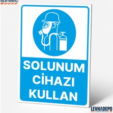 Levhadepo Solunum Cihazı Kullan Iş Güvenliği Uyarı ve Yönlendirme Levhası Dekota