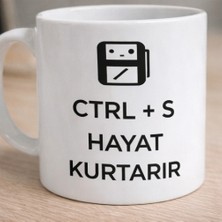 Ctrl + S Hayat Kurtarır  Baskılı Kupa - Seramik Kahve Bardağı