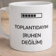 Toplantıdayım ( Ruhen Değilim )  Baskılı Kupa - Seramik Kahve Bardağı