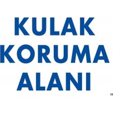 Belle Fusion Mey Ithalat® Kulak Koruma Alanı Uyarı Levhası 25X35 Kod:50