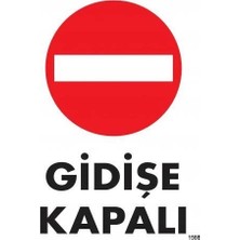 Belle Fusion Mey Ithalat® Gidişe Kapalı Uyarı Levhası 25X35 KOD:1588