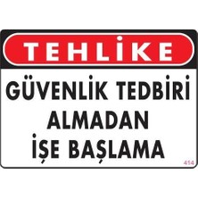 Belle Fusion Mey Ithalat® Iş Güvenliği Uyarı Levhası 25X35 KOD:414