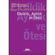 Ematcrt Psikanaliz Defterleri 5 - Çocuk ve Ergen Çalışmaları Eksiklik, Ayrılık ve Ötesi