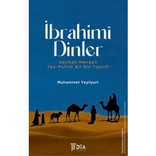 DTA Yayıncılık Ibrahimî Dinler: Vatikan Menşeli Teo-Politik Bir Din Tasnifi