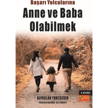 Başarı Yolcularına Anne ve Baba Olabilmek