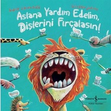 Naque Aslana Yardım Edelim, Dişlerini Fırçalasın!