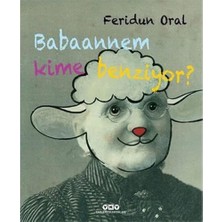 Naque Babaannem Kime Benziyor? (Karton Kapak)